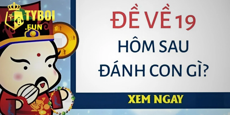 Đề về 19 hôm sau đánh con gì có tỷ lệ trúng thưởng cao nhất? 1 Thông tin về việc đề về 19